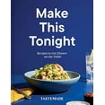 thumbnail image 1 of Pre-Owned Make This Tonight: Recipes to Get Dinner on the Table: A Cookbook (Hardcover) 0593232186 9780593232187, 1 of 1