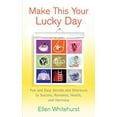 thumbnail image 1 of Pre-Owned Make This Your Lucky Day: Fun and Easy Secrets and Shortcuts to Success, Romance, Health, and Harmony (Paperback) 0345500547 9780345500540, 1 of 1