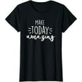 thumbnail image 1 of Make Today Amazing Motivational Positive Spiritual T-Shirt, 1 of 3