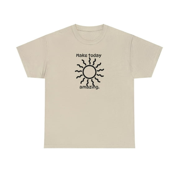 Make Today Amazing Sun Unisex Heavy Cotton Tee