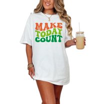 Make Today Count, Quote About Making the Most of Every Day, Groovy Retro Wavy Text, White Comfort Colors T-Shirt, Small