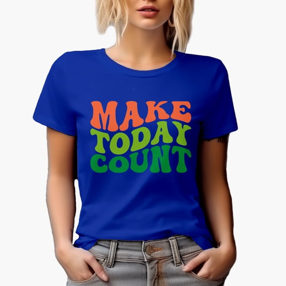 Make Today Count, Quote on Making the Most of Every Day, Groovy Retro Wavy Text Merch Gift, Royal Blue T-Shirt, Small