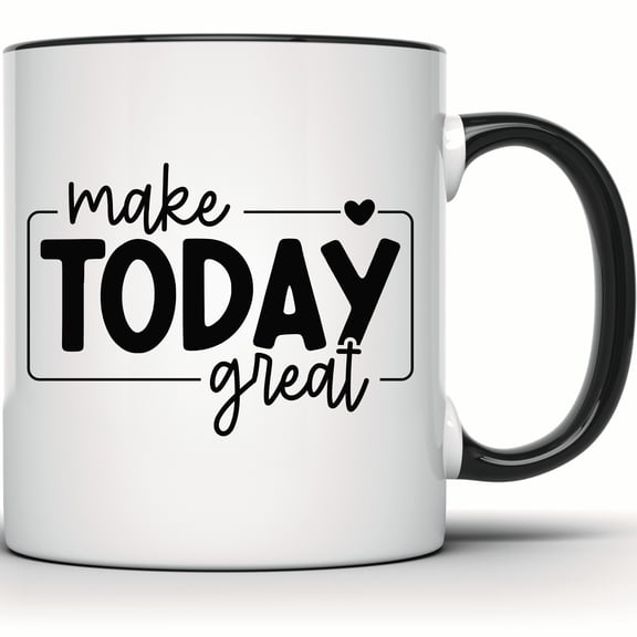Make Today Great Motivational Mug - Inspirational Coffee Tea Mug - Positive Vibes Gift for Her or Him - 11 Ounce Black Rim Handle Novelty Coffee Cup - WMUG1383-BLK