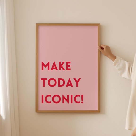 Make Today Iconic Wall Art Feminist Home Decor Unframed Paper Print