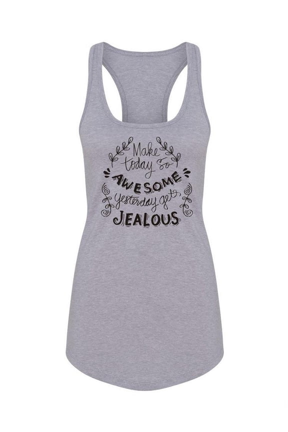 Make Today So Awesome Racerback Tank Women -Image by Shutterstock, Female Small