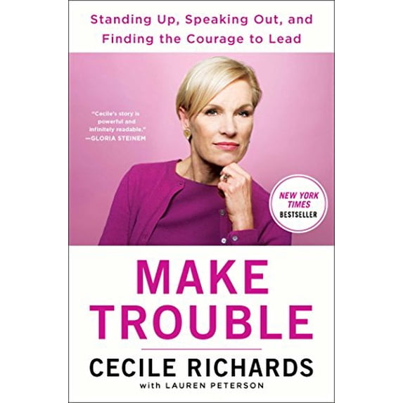 Pre-Owned Make Trouble: Standing Up, Speaking Out, and Finding the Courage to Lead--My Life Story