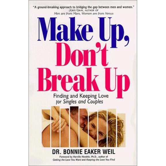 Pre-Owned Make Up, Don't Break Up (Hardcover) by Dr. Bonnie Eaker Weil, Bonnie Eaker Weil