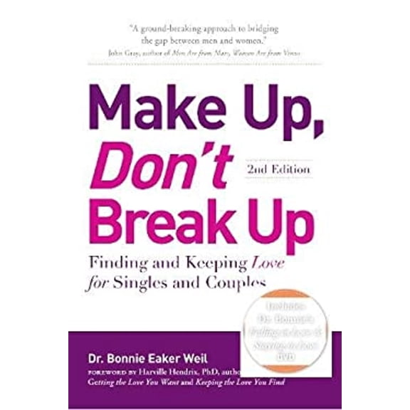 Pre-Owned Make Up, Dont Break Up: Finding and Keeping Love for Singles and Couples Paperback Bonnie Eaker Weil