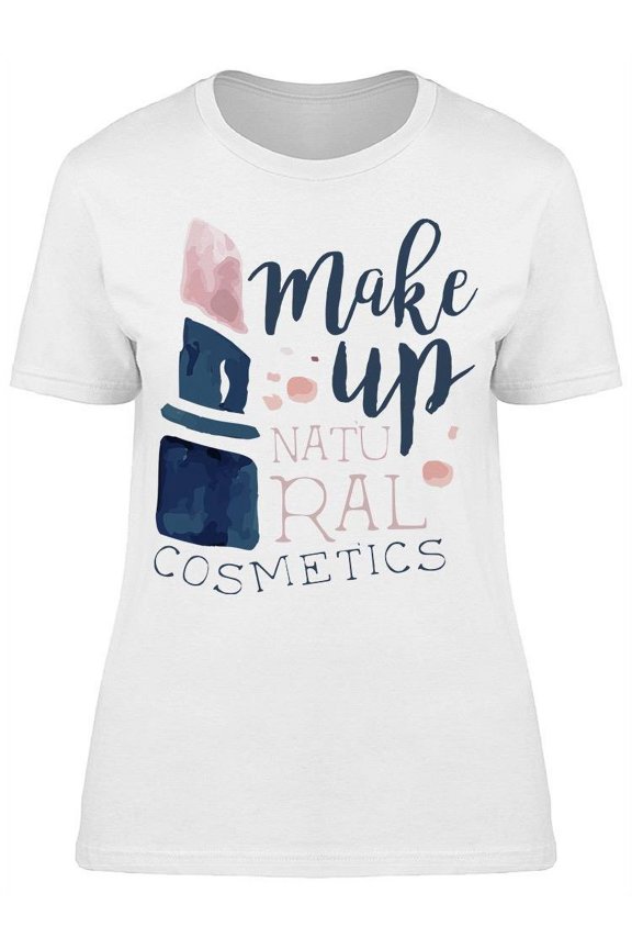 Make Up Natural Cosmetics T-Shirt Women -Image by Shutterstock, Female Small