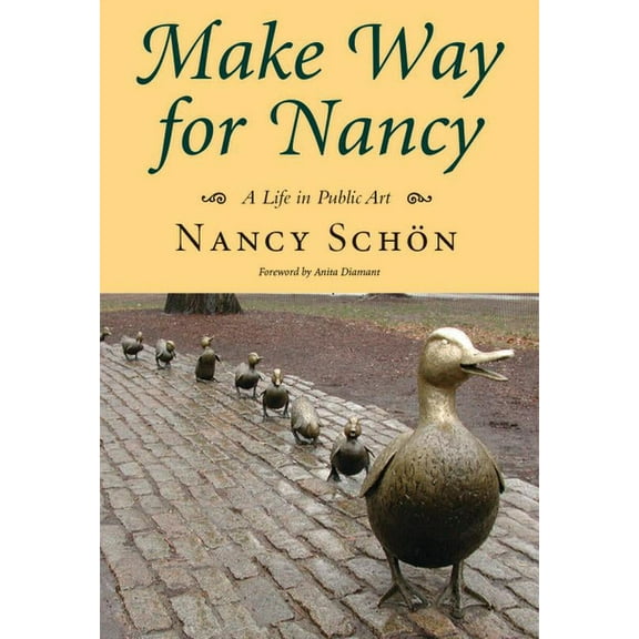 Make Way for Nancy : A Life in Public Art (Paperback)