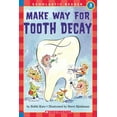 thumbnail image 1 of Pre-Owned Make Way for Tooth Decay (Scholastic Reader, Level 3) (Paperback) 0590522906 9780590522908, 1 of 1