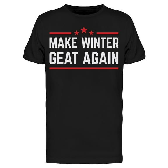 Make Winter Great Winter Tee Men's -Image by Shutterstock Men's T-shirt