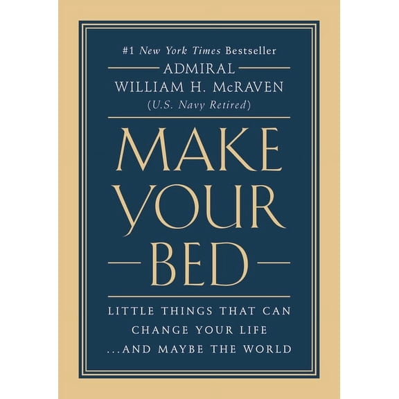 Make Your Bed: Little Things That Can Change Your Life... and Maybe the World (Hardcover)
