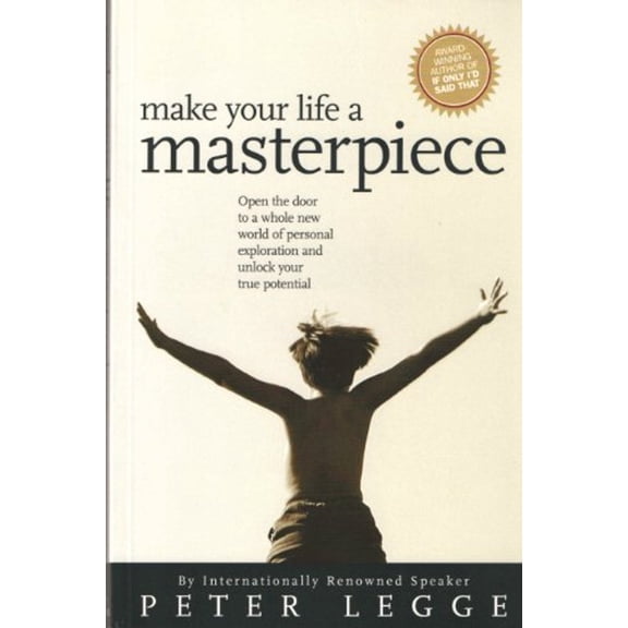 Pre-Owned Make Your Life a Masterpiece (Paperback) 0969544790 9780969544791