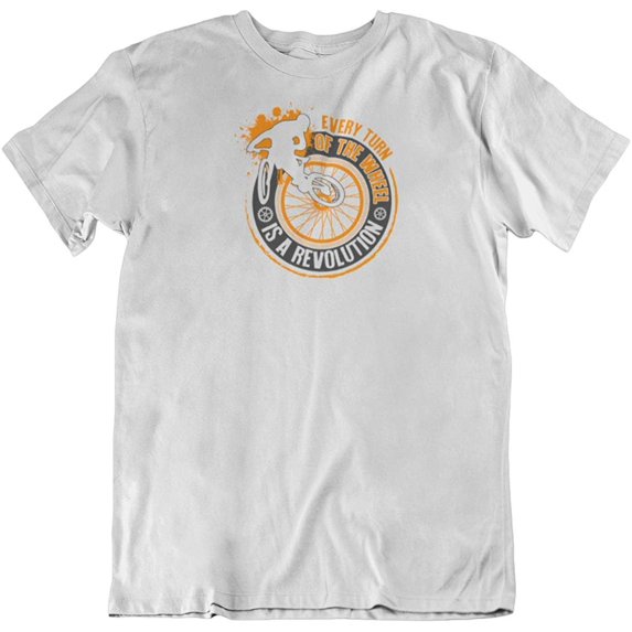 Make Your Mark Design Every Turn of The Wheel T-Shirt Gifts for Bicyclist or Cyclist Men & Women White