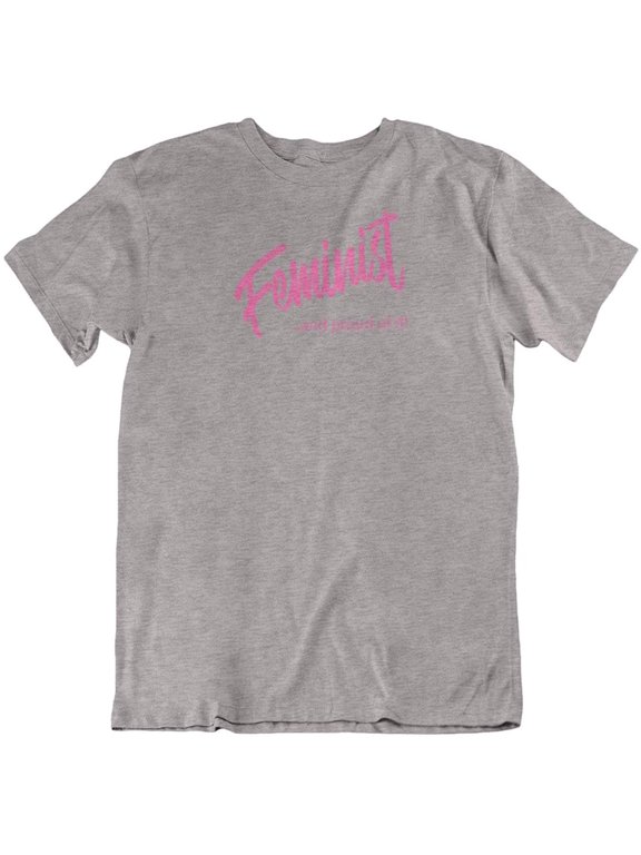 Design Feminist & Proud of It Feminism Quotes T-Shirt Gifts for Women, Ladies & Girls Athletic Heather