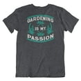 thumbnail image 1 of Make Your Mark Design Gardening is My Passion T-Shirt Clothing & Gifts for Men & Women Garden Lovers Charcoal Grey, 1 of 8