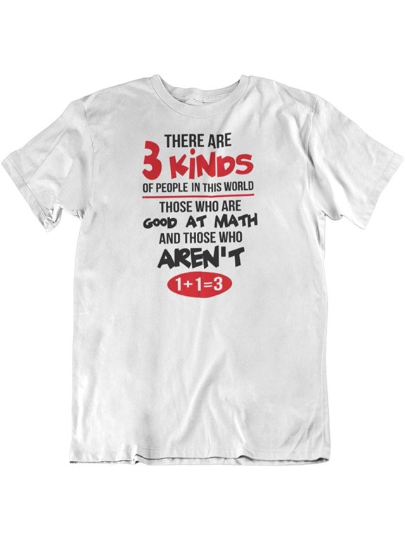 Design Good at Math. Funny, Witty, Humorous Mathematics Joke T-Shirt for Men & Women White