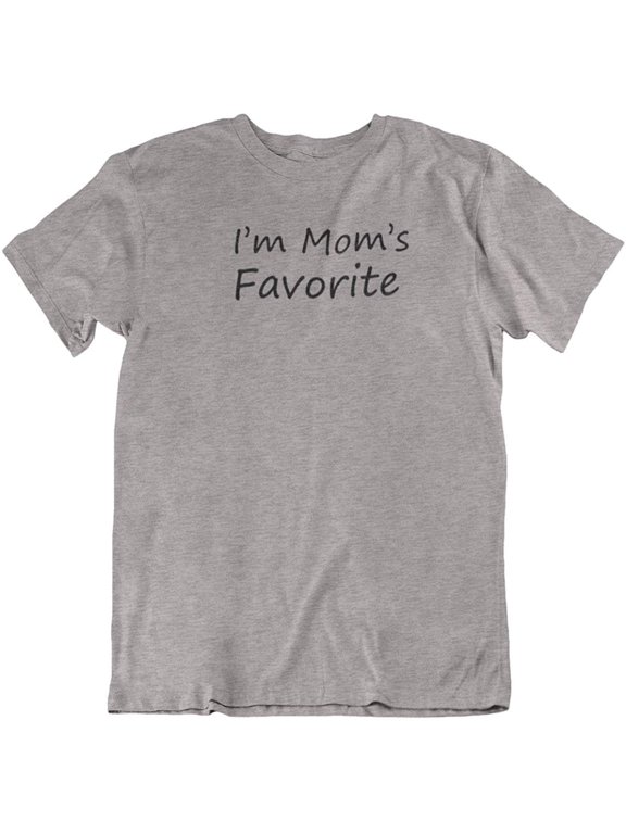 Design I'm Mom's Favorite. Cool Printed Unisex T-Shirt for Daughter, Son, Men and Women Athletic Heather