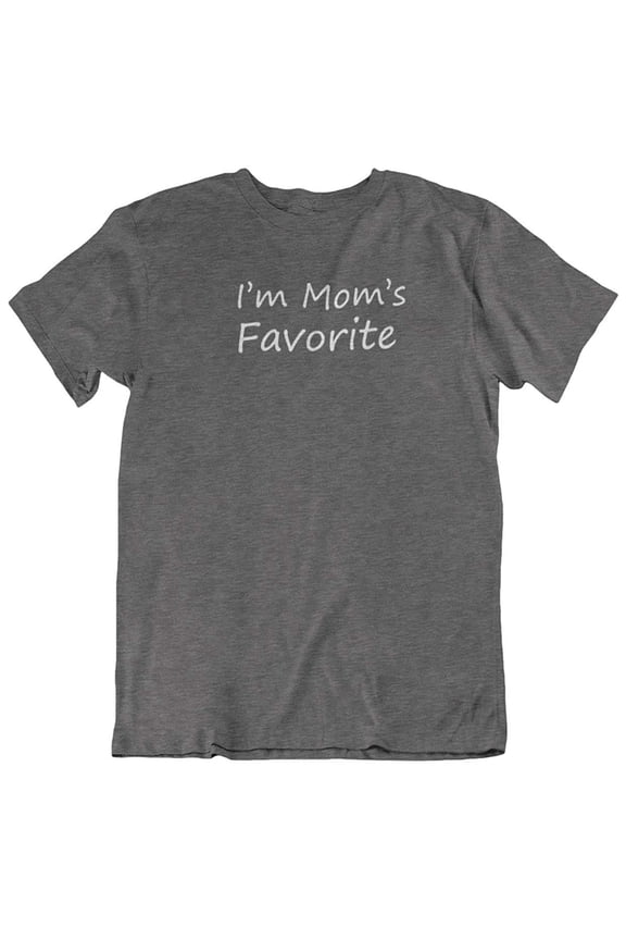 Design I'm Mom's Favorite. Cool Printed Unisex T-Shirt for Daughter, Son, Men and Women Dark Gray Heather