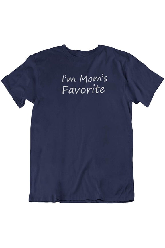 Design I'm Mom's Favorite. Cool Printed Unisex T-Shirt for Daughter, Son, Men and Women Navy