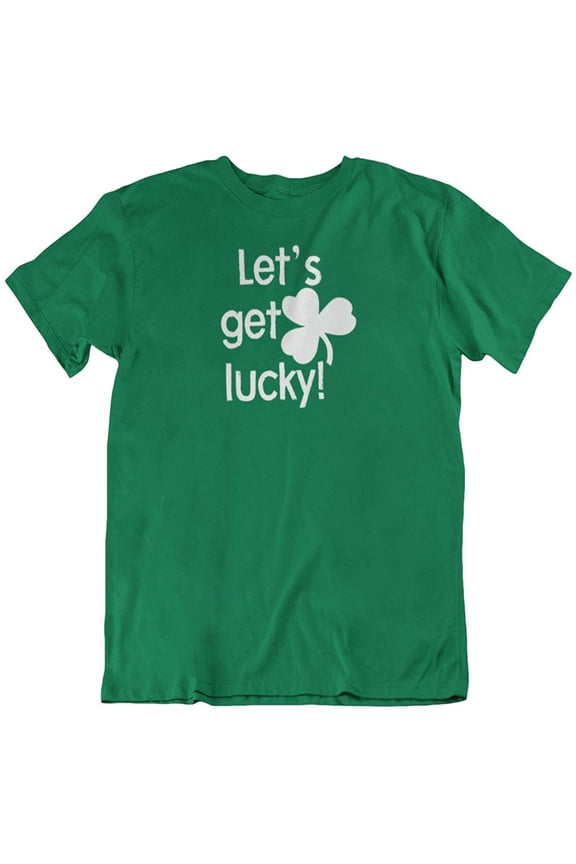 Design Let's Get Lucky Irish Shamrock & St. Patrick's Day T-Shirt Gifts for Men & Women