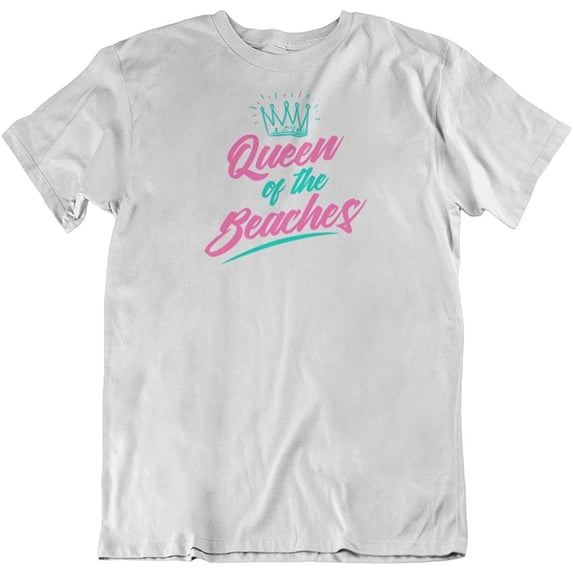 Make Your Mark Design Queen of The Beaches. Beach Lover T-Shirt Gifts & Outfits for Girls & Women White