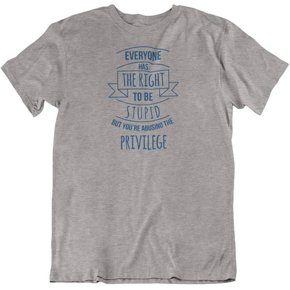 Make Your Mark Design Right to Be Stupid Sarcastic & Rude Stupidity T-Shirt Gifts for Men & Women Athletic Heather