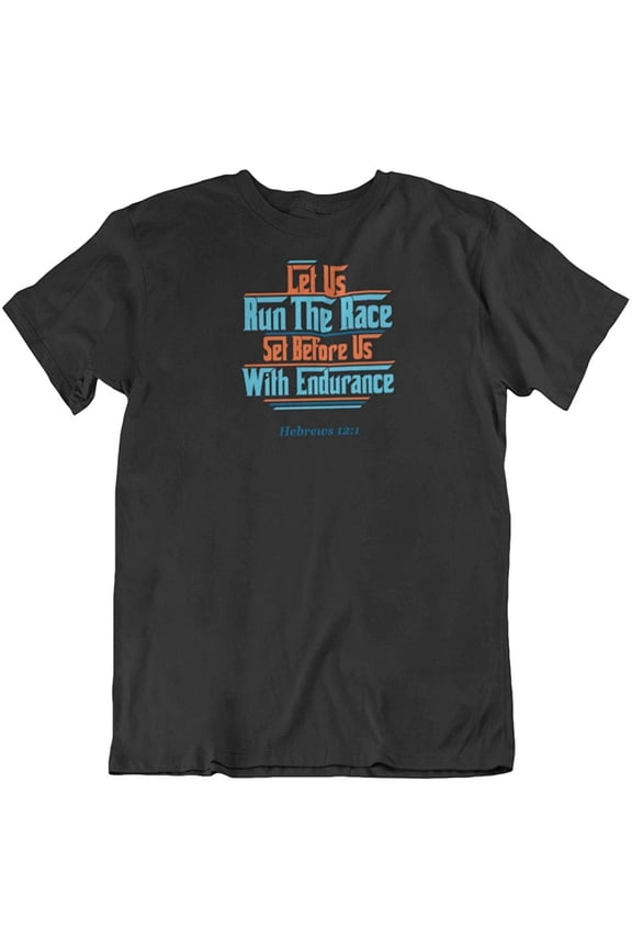 Design Run The Race Hebrews Bible Verse T-Shirt Clothing Gift for Christian Men & Women Black