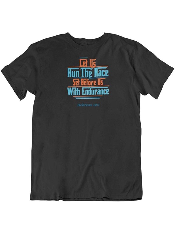 Design Run The Race Hebrews Bible Verse T-Shirt Clothing Gift for Christian Men & Women Black