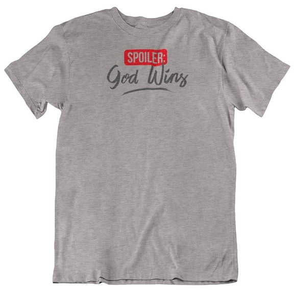 Make Your Mark Design Spoiler: God Wins. Christian Faith T-Shirt Gift for Mom, Dad, Church Men & Women Light Grey