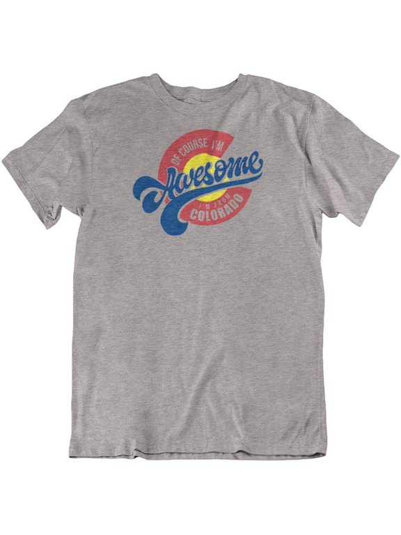 Design of Course I'm Awesome I'm from Colorado Souvenir T-Shirt Gifts for Men and Women Light Grey