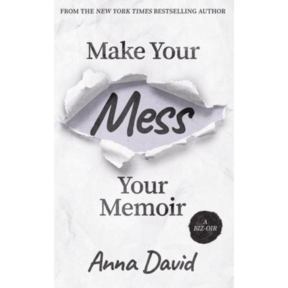 Pre-Owned Make Your Mess Your Memoir (Paperback) 1951407229 9781951407223