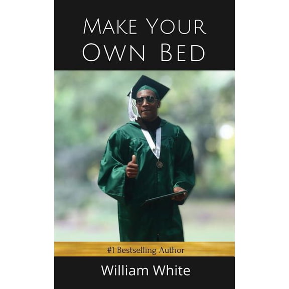 Make Your Own Bed Make Your Own Bed, Book 1, (Paperback)