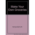 thumbnail image 1 of Pre-Owned Make Your Own Groceries (Paperback) (Paperback) 0672522799 9780672522796, 1 of 1