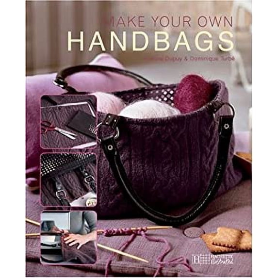 Pre-Owned Make Your Own Handbags (Paperback) 1844301036 9781844301034