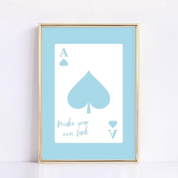 Make Your Own Luck Light Blue Lucky You Poster, Ace Of Hearts Card Print