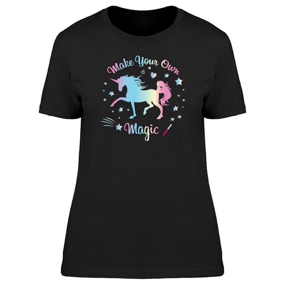 "Make Your Own Magic" T-Shirt Women -Image by Shutterstock, Female Large
