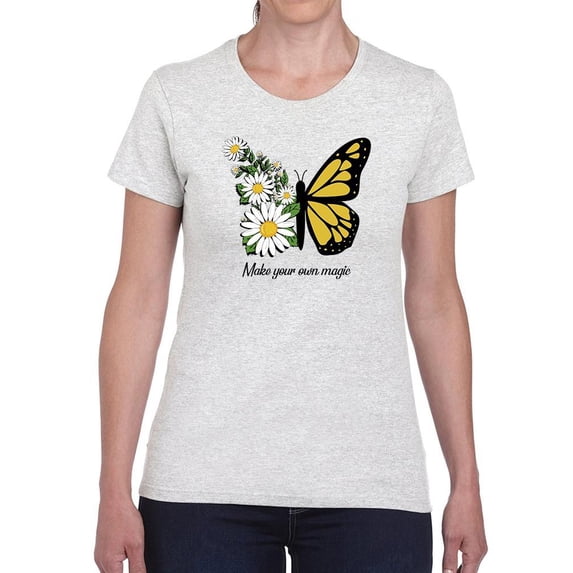 Make Your Own Magic W Daisies T-Shirt Women -Image by Shutterstock, Female Large