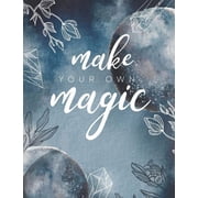 Make Your Own Magic Write your own spells, Grimoire spell paper 7.44x9.69 200 pages, Paperback