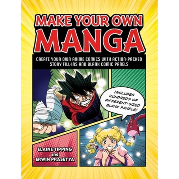 Pre-Owned Make Your Own Manga: Create Your Own Anime Comics with Action-Packed Story Fill-Ins and Blank Comic Panels (Paperback) 1507216513 9781507216514