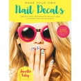 thumbnail image 1 of Make Your Own Nail Decals : Create Easy Waterslide Decals and Stickers for Your Digits, 1 of 1