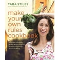 thumbnail image 1 of Pre-Owned Make Your Own Rules Cookbook: More Than 100 Simple, Healthy Recipes Inspired by Family and Friends Around the World Paperback, 1 of 1