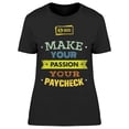 thumbnail image 1 of Make Your Passion T-Shirt Men -Image by Shutterstock, Male Small, 1 of 2