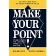 thumbnail image 1 of Pre-Owned Make Your Point!: Speak Clearly and Concisely Anyplace, Anytime (Paperback) 1420804391 9781420804393, 1 of 1
