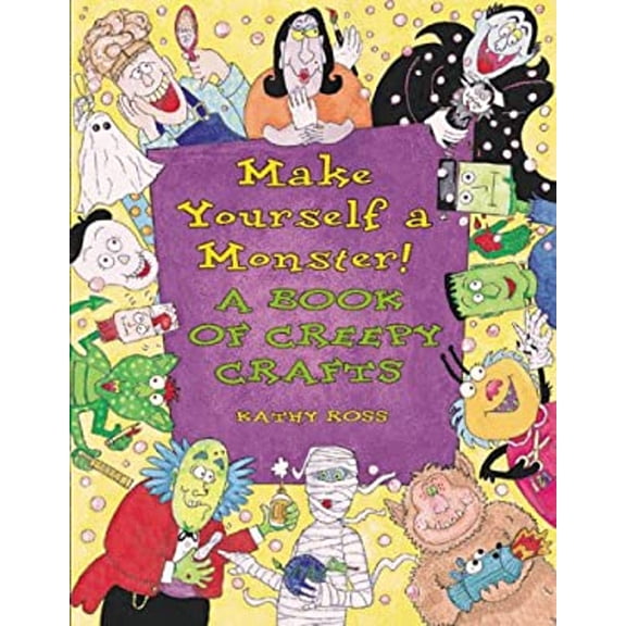 Pre-Owned Make Yourself a Monster : A Book of Creepy Crafts (Library Binding) 9780761315568