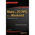 thumbnail image 1 of Make a 2D RPG in a Weekend: With RPG Maker VX Ace, (Paperback), 1 of 1