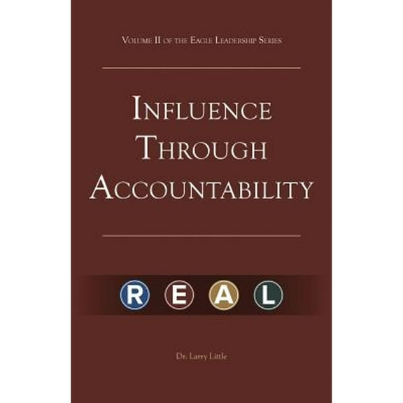 Make a Difference: Influence Through Accountability: VOLUME 2 OF THE EAGLE LEADERSHIP SERIES FOR BUSINESS PROFESSIONALS (Paperback)