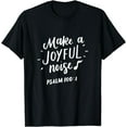 thumbnail image 1 of Make a Joyful Noise T-Shirt, Psalm 100, Christian Gifts, 1 of 3
