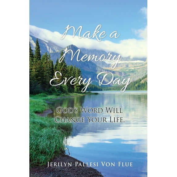 Make a Memory Every Day Vol. 1 Make a Memory Every Day: God's Word Will Change Your Life., Book 1, (Paperback)